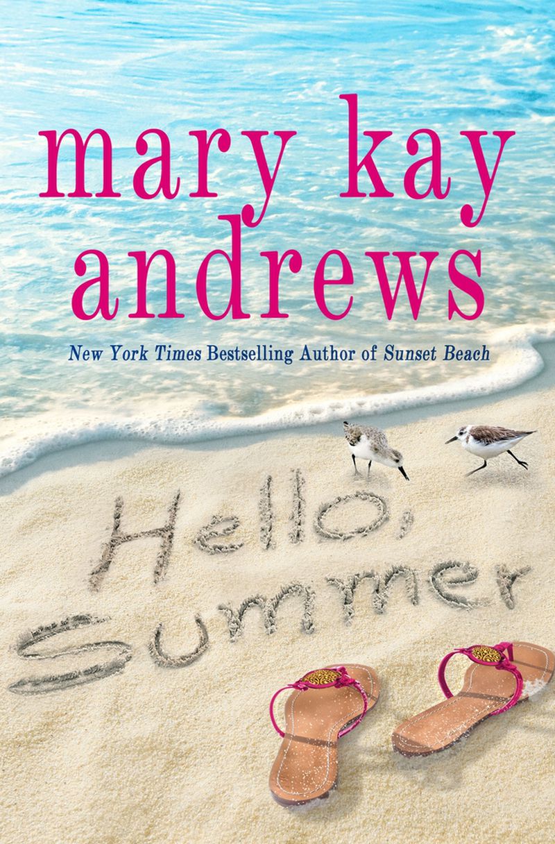 “Hello, Summer” by Mary Kay Andrews. Contributed by St. Martin’s Press