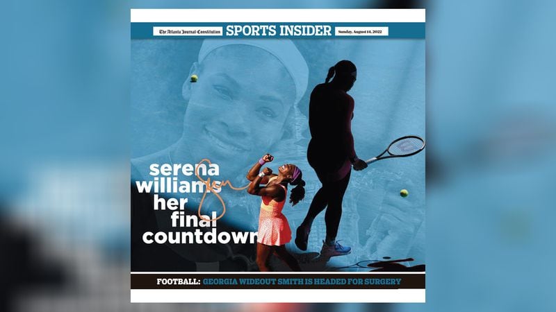 The Atlanta Journal-Constitution's digital magazine Sports Insider, Sunday, August 14, 2022. Serena Williams and her final countdown.