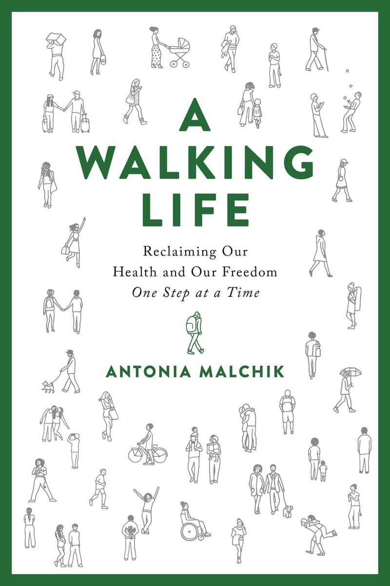 “A Walking Life” by Antonia Malchik