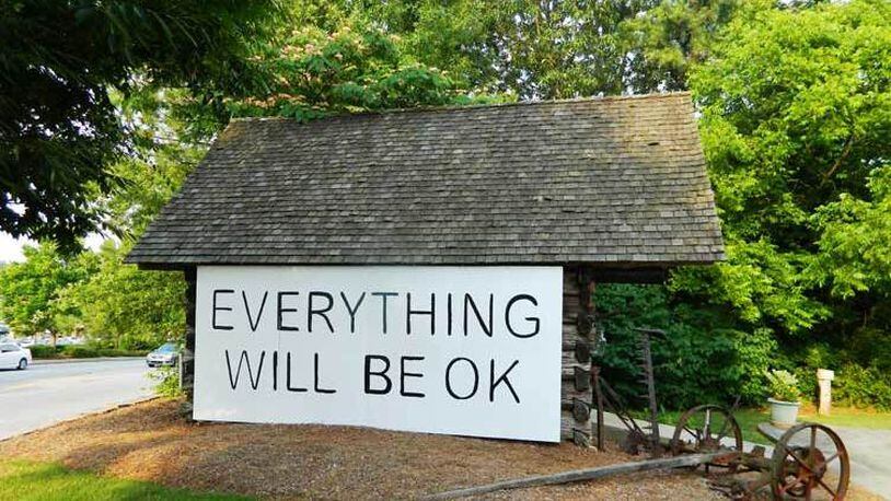 The “Everything Will Be OK” sign in Dunwoody.