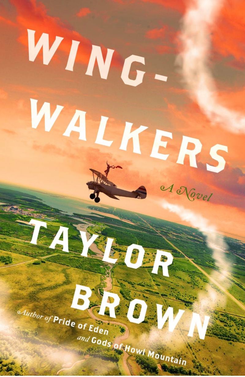 "Wingwalkers" by Taylor Brown
Courtesy of St. Martin's Press
