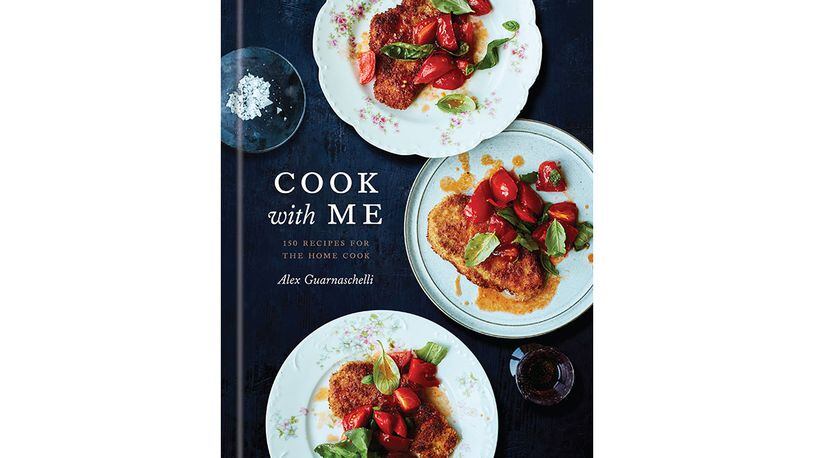 "Cook with Me: 150 Recipes for the Home Cook" by Alex Guarnaschelli (Potter, $35)