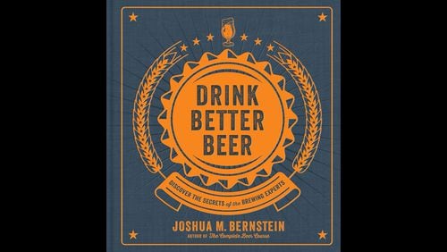 "Drink Better Beer" by Joshua M. Bernstein