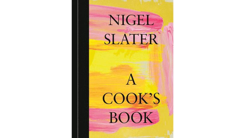 "A Cook's Book" by Nigel Slater / Handout