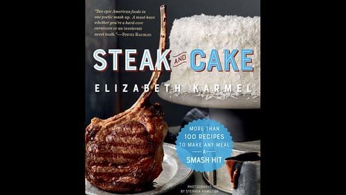 "Steak and Cake" be Elizabeth Karmel
