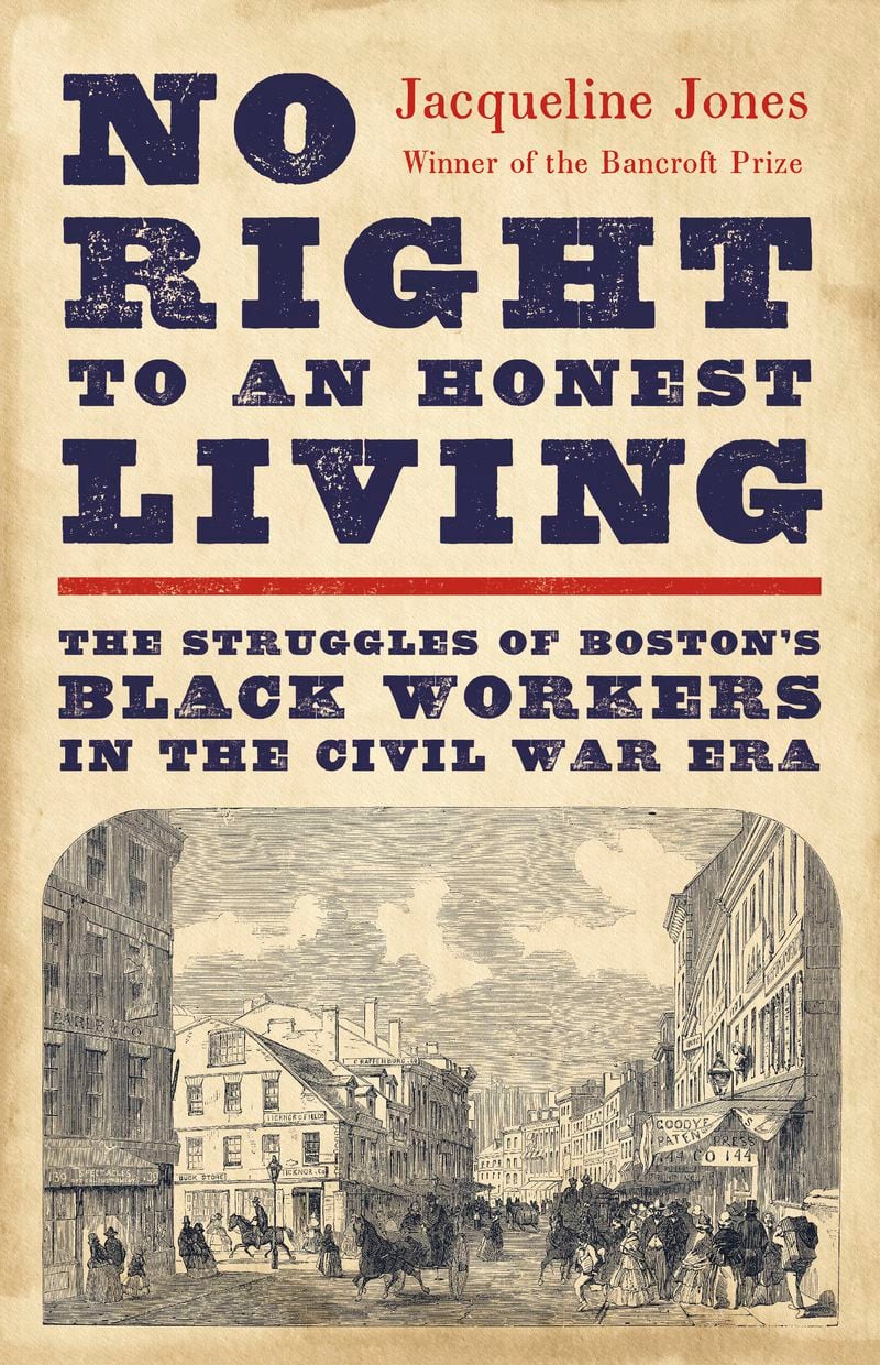 This cover image released by Basic Books shows "No Right to an Honest Living: The Struggles of Boston's Black Workers in the Civil War Era" by Jacqueline Jones, winner of the Pulitzer Prize for history. (Basic Books via AP)
