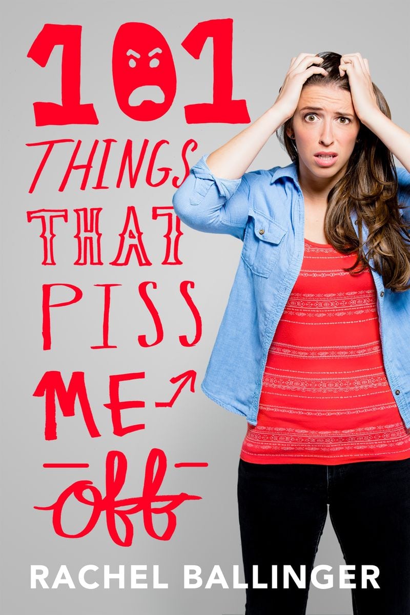 What sets off YouTuber Rachel Ballinger. She will be in Decatur to sign copies of her new book, “101 Things that Piss Me Off.” HANDOUT