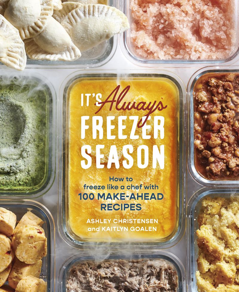 “It's Always Freezer Season” by Ashley Christensen and Kaitlyn Goalen (Ten Speed Press, $30). Courtesy Lauren Vied Allen