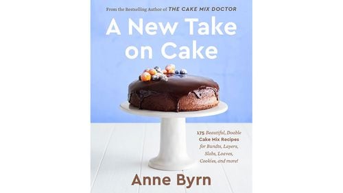 "A New Take on Cake: 125 Beautiful, Doable Cake Mix Recipes for Bundts, Layers, Slabs, Loaves, Cookies, and More!" by Anne Byrn (Potter, $26.99.)
