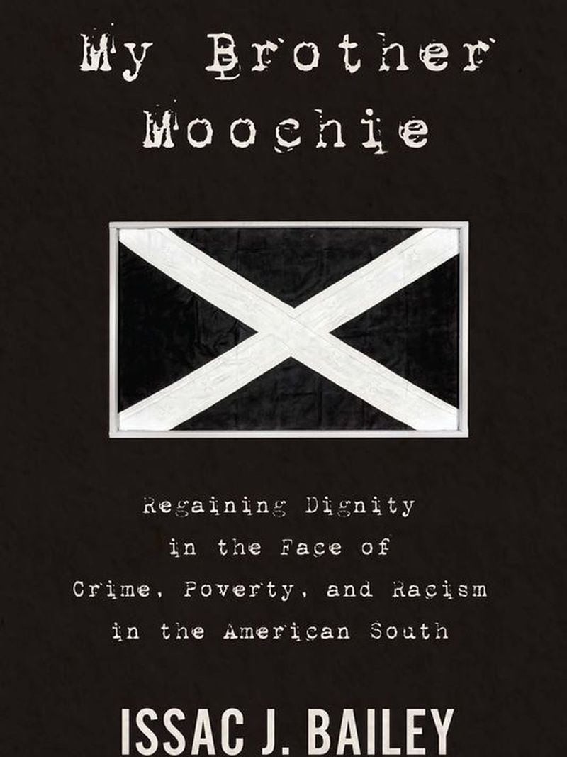 “My Brother Moochie: Regaining Dignity in the Face of Crime, Poverty, and Racism in the American South” by Issac J. Bailey