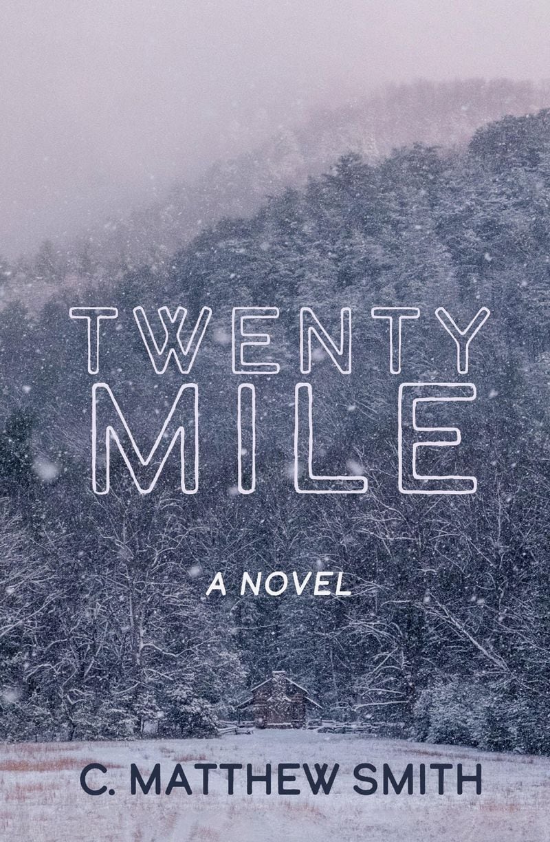 "Twenty Mile" by C. Matthew Smith. A new thriller uses a murder in Great Smoky Mountains National Park to explore the little-known history of the land.