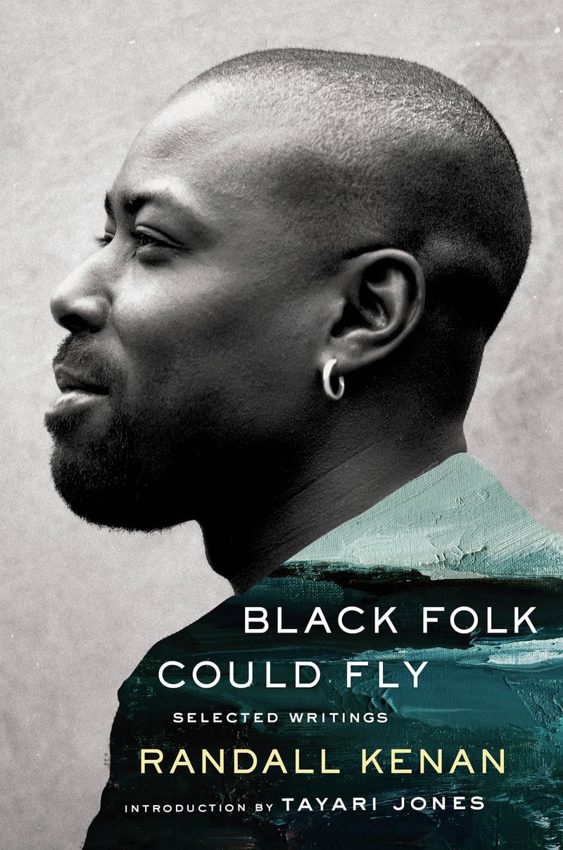 "Black Folk Could Fly: Selected Writings" by Randall Kenan