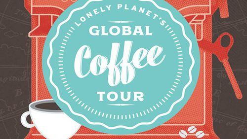 "Lonely Planet's Global Coffee Tour: A Taster's Guide to the World's Best Coffee Experiences" (Amazon)