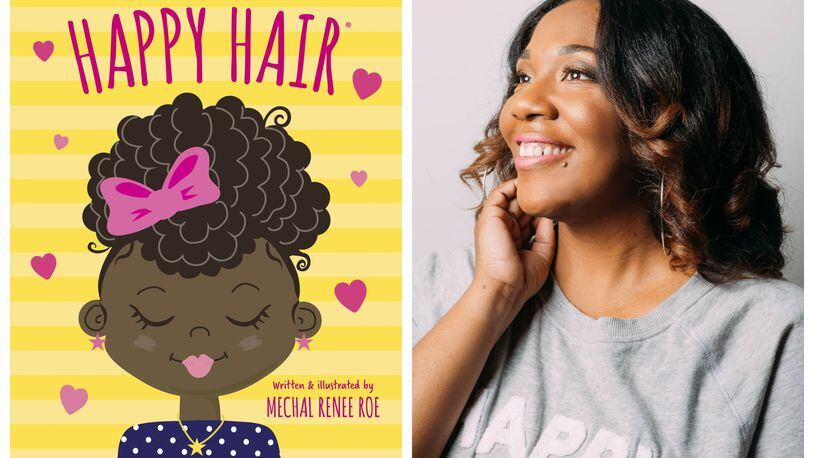 Atlanta children’s book author Mechal Renee Roe and her new book “Happy Hair,” a picture book meant to empower African-American girls.