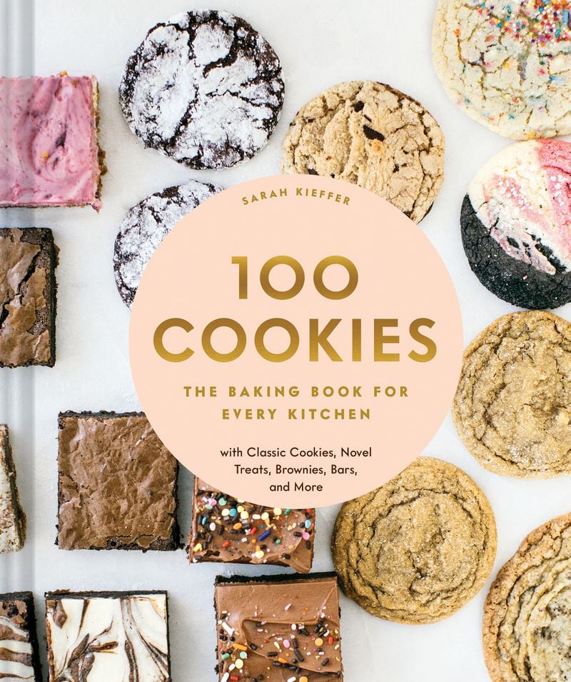 "100 Cookies: The Baking Book for Every Kitchen" by Sarah Kieffer