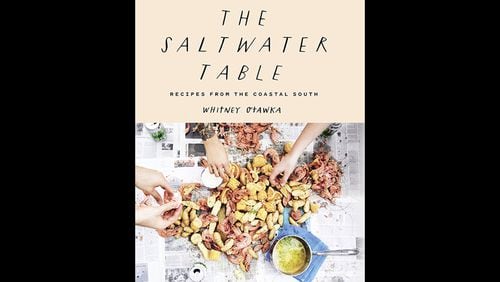 The Saltwater Table: Recipes from the Coastal South by Whitney Otawka (Abrams, $40).