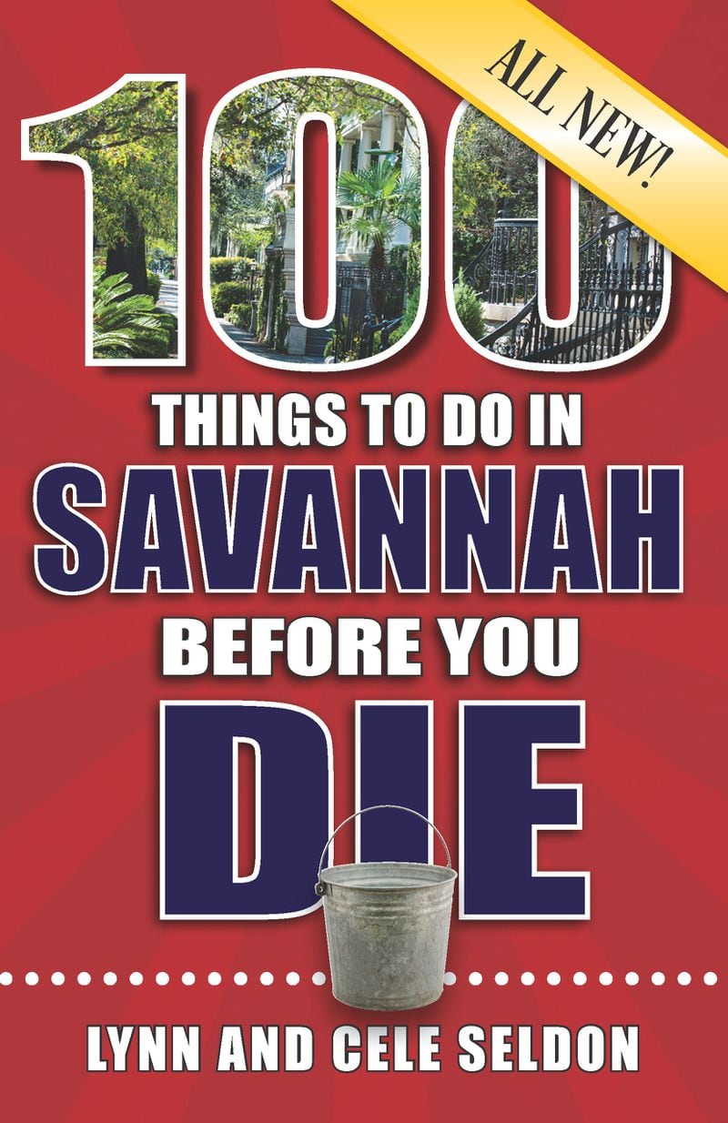 "100 Things To Do In Savannah Before You Die" by Lynn and Cele Seldon
Contributed by Reedy Press
