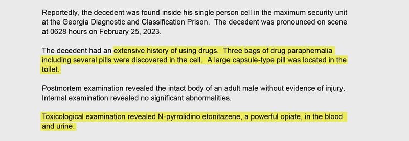 The autopsy for Sutton Marcus, who died at the Georgia Diagnostic and Classification Prison on Feb. 25, 2023, notes that Marcus had the drug N-pyrrolidino etonitazene, commonly known as "pyro," in his system. (Georgia Bureau of Investigation)