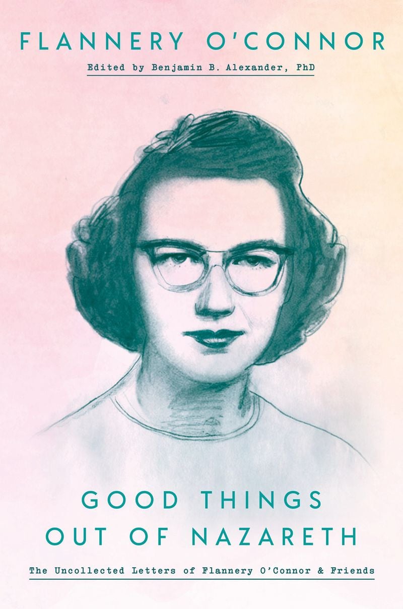 More than 100 uncollected letters of Flannery O'Connor and her friends and colleagues are included in the new  book "Good Things Out Of Nazareth." CONTRIBUTED