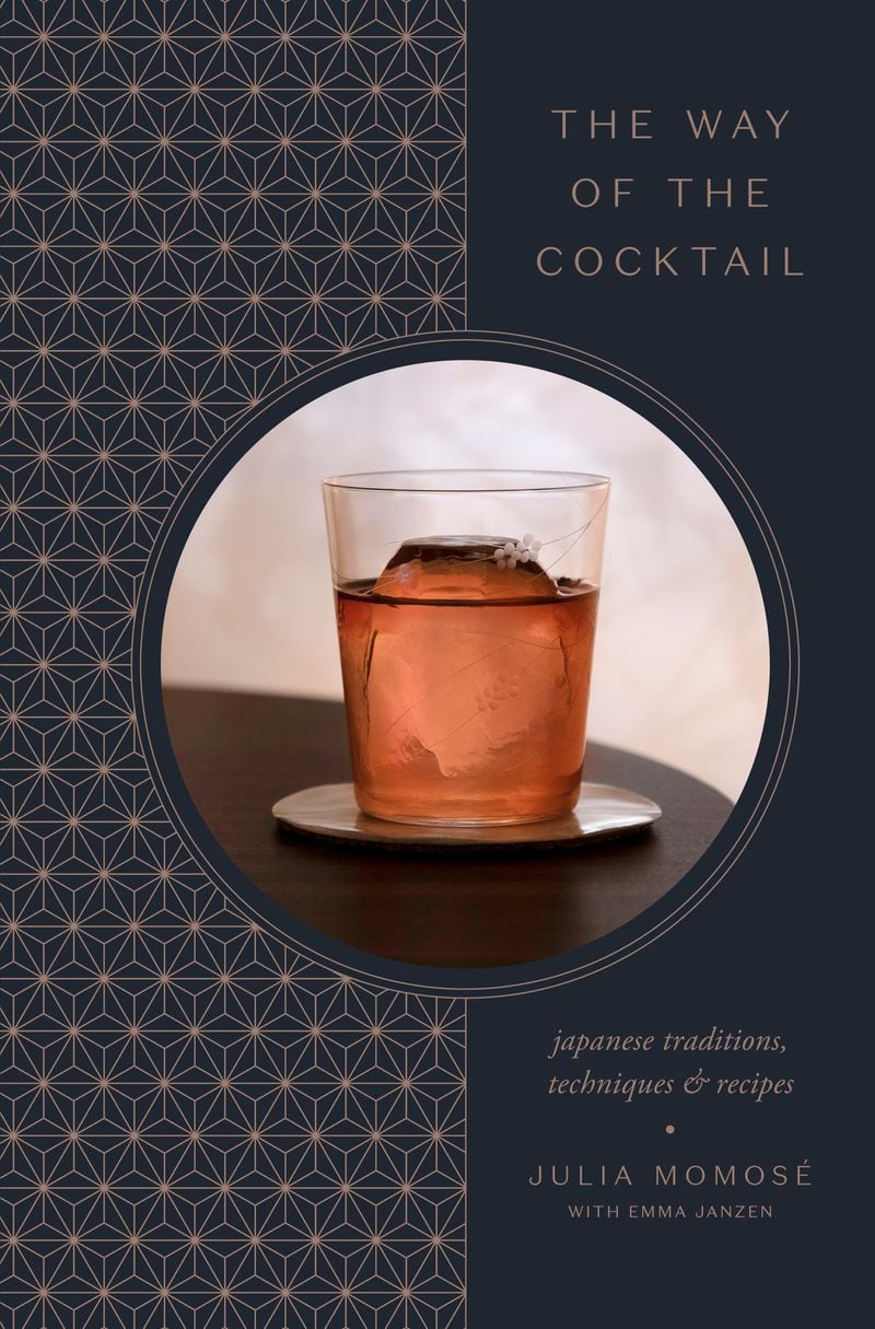 "The Way of the Cocktail" takes a gorgeous look at Japanese drinking culture, with recipes organized by the 24 micro seasons of the Japanese calendar. (Courtesy of Clarkson Potter)