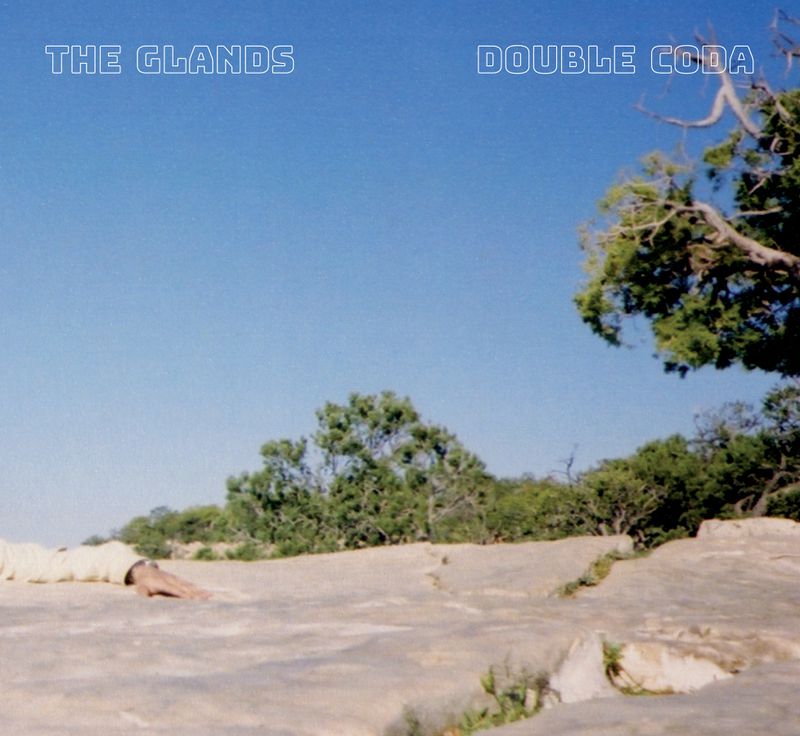 The Glands' "Double Coda," an album that compiles unreleased music by the Athens-based band.