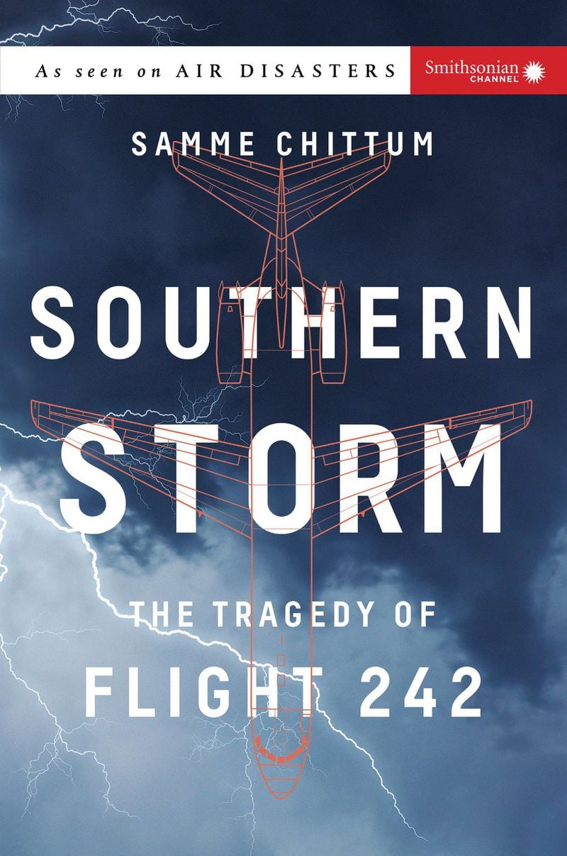“Southern Storm: The Tragedy of Flight 242” by Samme Chittum. Smithsonian Books