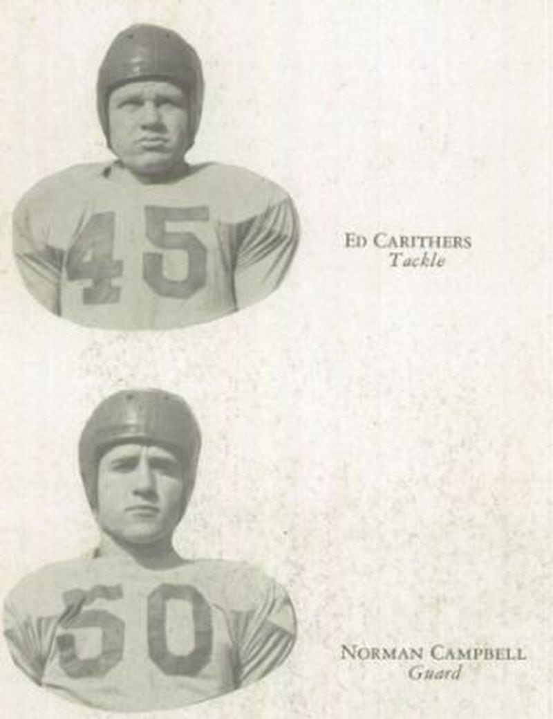 Ed "Bulldog" Carithers and Norman "Pig" Campbell were Brown's best linemen. Each would start for a time at Georgia Tech. Teammate Guy Sillay described Carithers as ‘’ferocious. His name was Bulldog, and that’s what he was. He weighed only 180, but he was strong, oh man.’’ Of Campbell, he said, ‘’He was just mean. He was big, too. You didn’t want to line up against him.’’