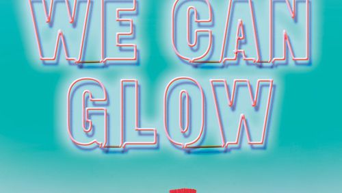 “So We Can Glow” by Leesa Cross-Smith. Contributed by Grand Central Publishing