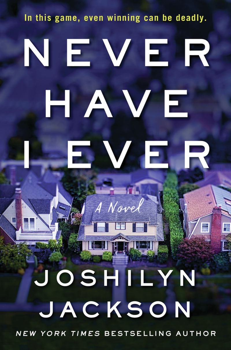 “Never Have I Ever” by Joshilyn Jackson