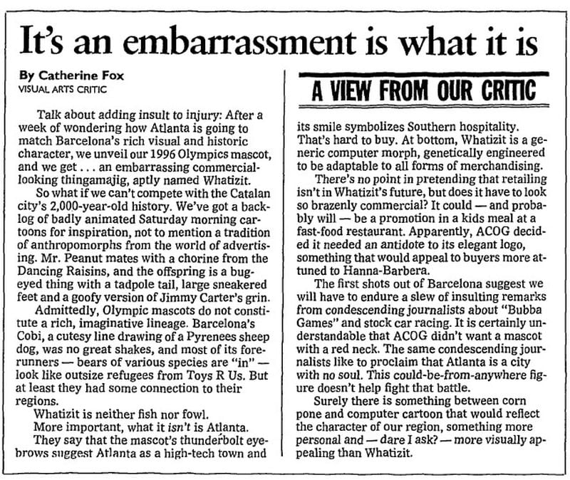 Aug. 1992 -- AJC Visual Arts Critic Catherine Fox didn't mince words about Whatizit in her review of the 1996 Atlanta Summer Olympics mascot. AJC PRINT ARCHIVES