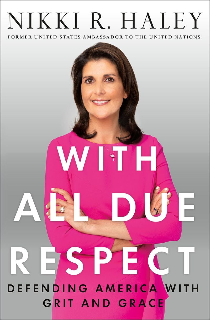 Nikki Haley’s book “With All Due Respect” offers a first-hand perspective of her tenure in the Trump administration. The author will discuss the book at the MJCCA Book Festival on Nov. 17.