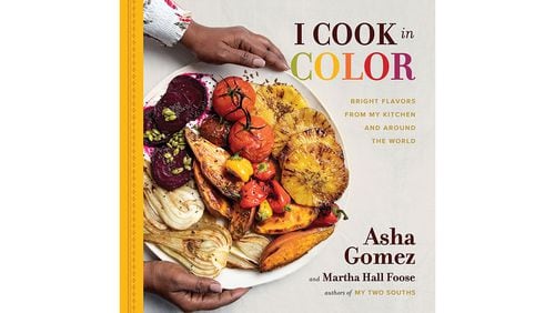 "I Cook in Color" by Asha Gomez and Martha Foose (Running Press, $32.50).