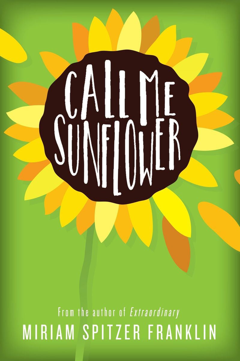 “Call Me Sunflower” by Miriam Spitzer Franklin (Sky Pony Press). CONTRIBUTED