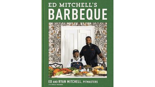 "Ed Mitchell's Barbeque" by Ed and Ryan Mitchell with Zella Palmer (Ecco, $37.50)