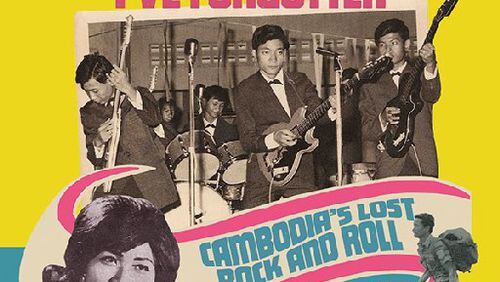 The soundtrack to the film "Don't Think I've Forgotten: Cambodia's Lost Rock and Roll" has been released by Atlanta's Dust-to-Digital label. The film screens July 1 at the Plaza Theatre. CONTRIBUTED BY DUST-TO-DIGITAL