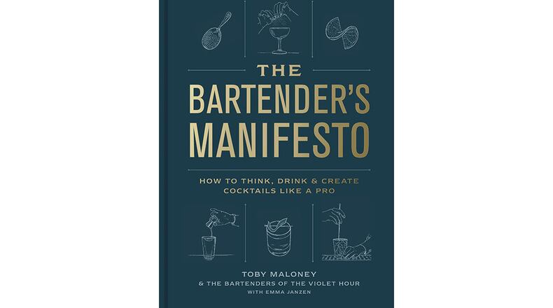 “The Bartender’s Manifesto: How to Think, Drink, and Create Cocktails Like a Pro” by Toby Maloney and the Bartenders of the Violet Hour with Emma Janzen (Potter, 32.50).