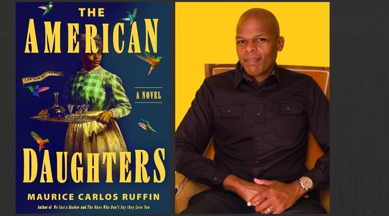 Maurice Carlos Ruffin is the author of "The American Daughters."
Courtesy of One World