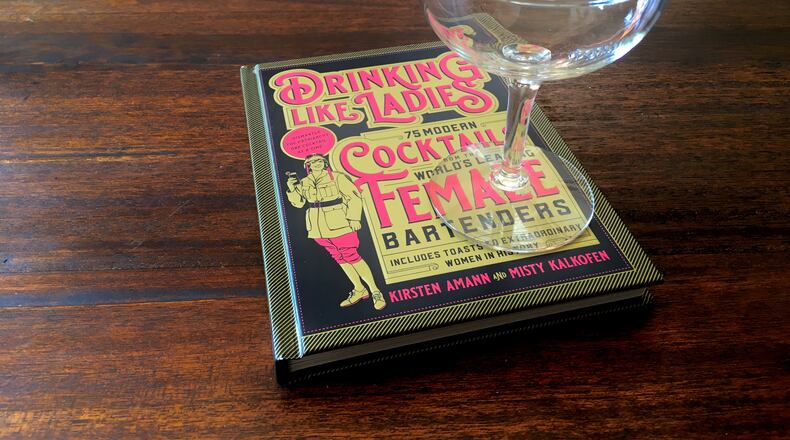 Raise a glass to unsung women with the new cocktail book “Drinking Like Ladies.”
