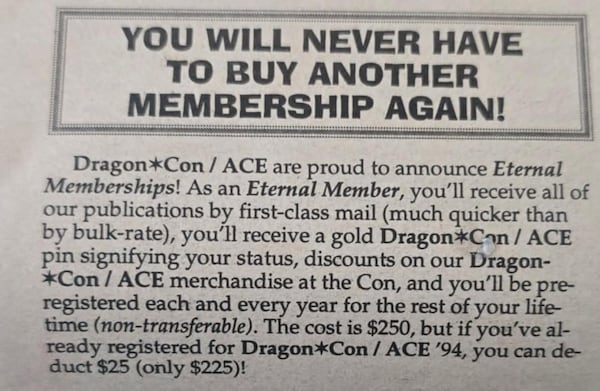 The Dragon Con Eternal membership in 1993 cost a mere $250. It is now $4,500. (Courtesy)