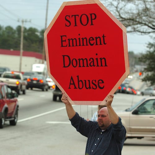 In 2006, activists took to the streets to lobby for eminent domain reform following a Supreme Court decision allowing governments to seize property for economic development. Those reforms passed in Georgia, but a bill in the Legislature erodes some of those protections. (File)