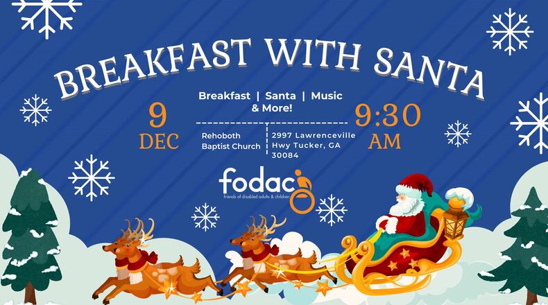 To help children needing essential mobility equipment,  FODAC (Friends of Disabled Adults & Children) will host Breakfast with Santa from 9:30 a.m. to noon Dec. 9 at Rehoboth Baptist Church, 2997 Lawrenceville Highway, Tucker. (Courtesy of FODAC)
