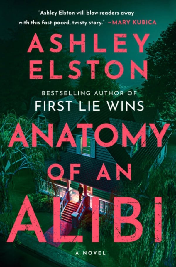 Ashley Elston delivers another twisty mystery involving Louisiana’s upper crust in “Anatomy of an Alibi.” (Courtesy of Pamela Dorman Books)