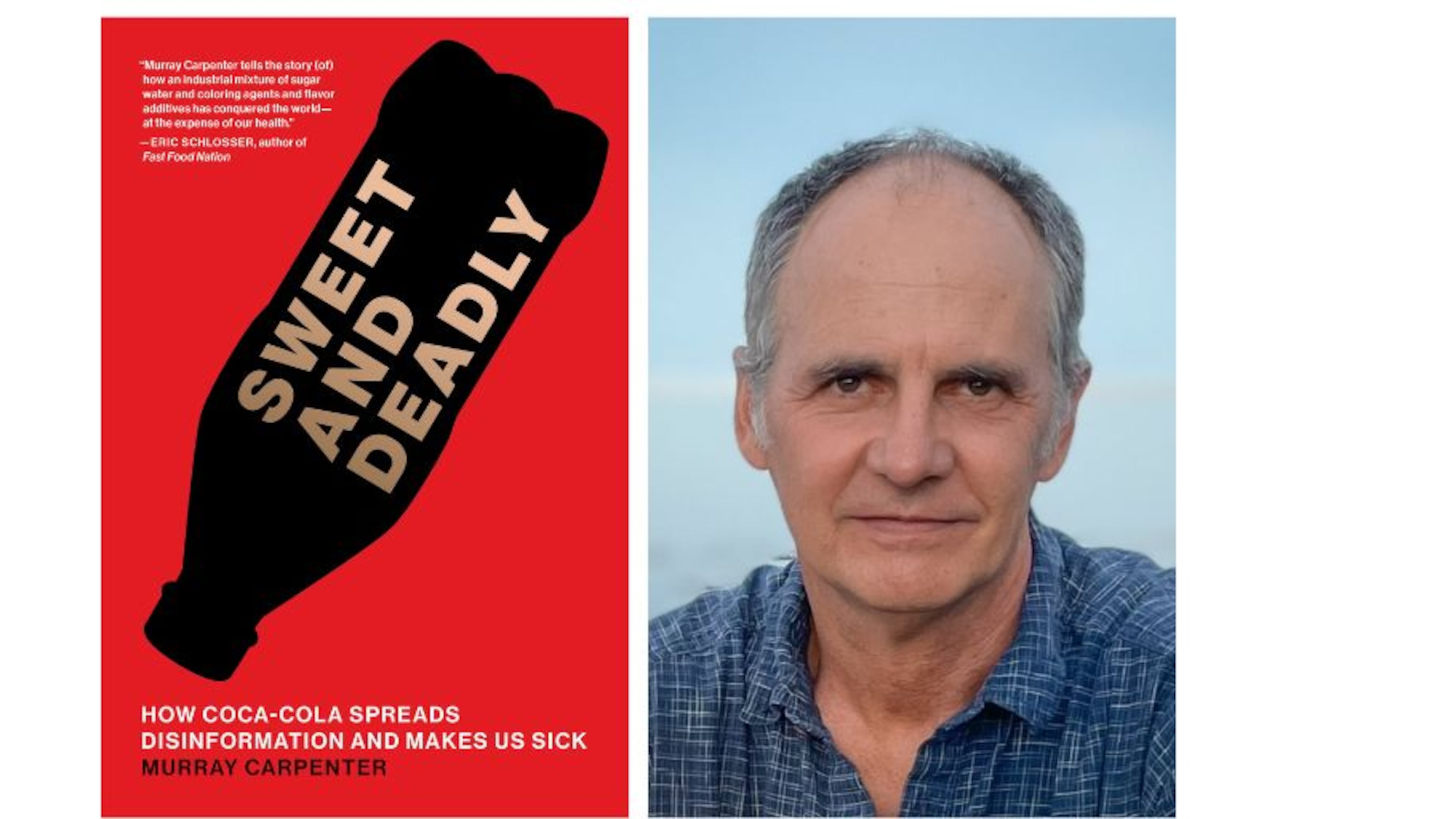 Murray Carpenter is the author of "Sweet and Deadly."
Courtesy of MIT Press