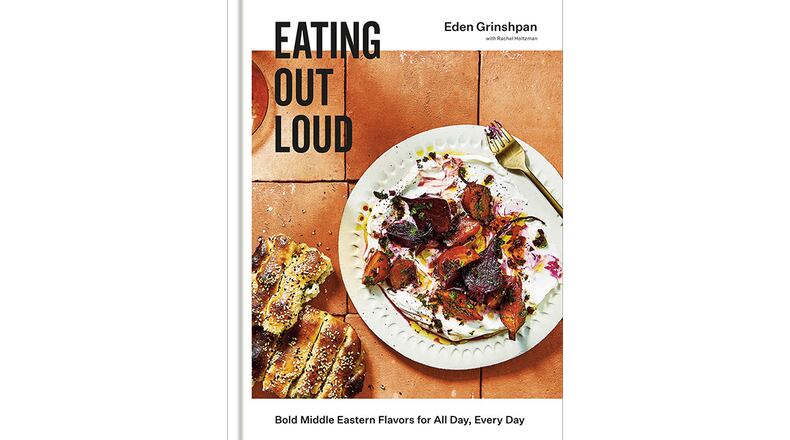 "Eating Out Loud: Bold Middle Eastern Flavors for All Day, Every Day" by Eden Grinshpan with Rachel Holtzman (Potter, $32.50)
