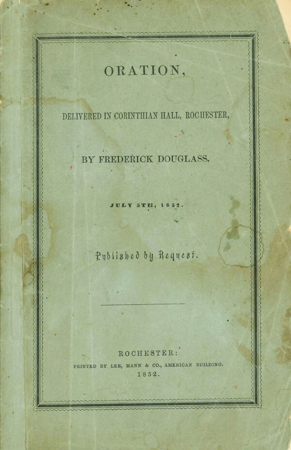 The original 1852 printing of Frederick Douglass' famous speech, first given on July 5 that same year, which came to bear the title of its central question: "What, to the Slave, is the Fourth of July?" (Courtesy of Atlanta History Center)