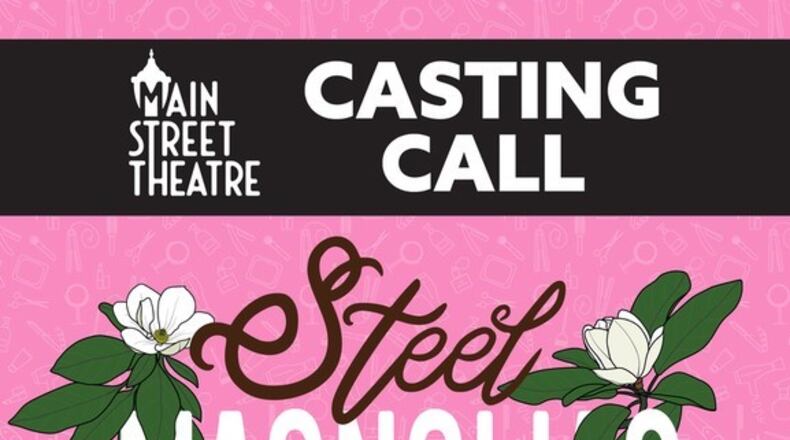 Auditions will be held Feb. 2 and 5 for "Steel Magnolias" that will be produced by Main Street Theatre in Tucker. (Courtesy of Main Street Theatre)
