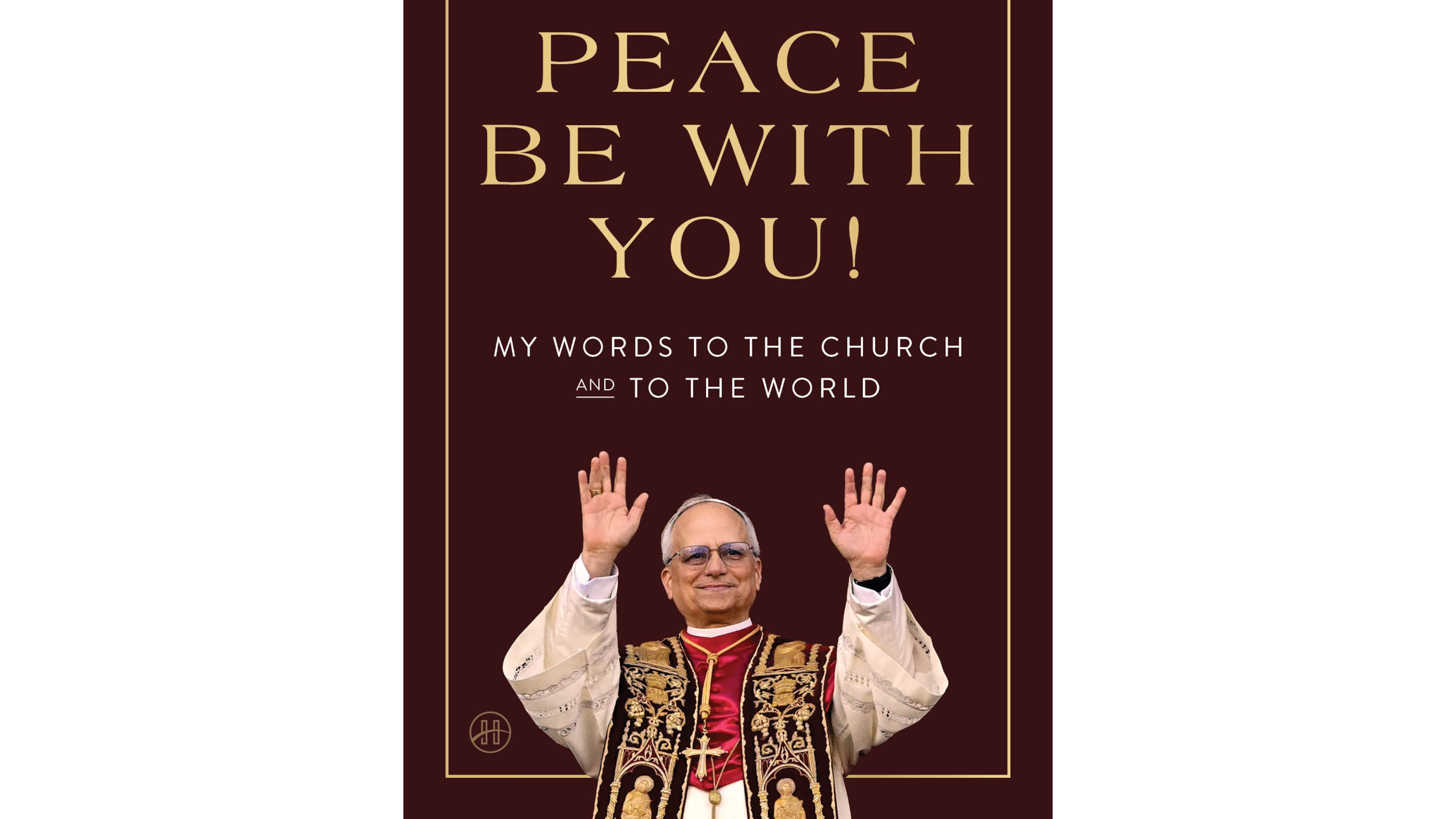 This book cover image released by HarperOne shows "Peace Be With You: My Words to the Church and to the World" by Pope Leo XIV. (HarperOne via AP)