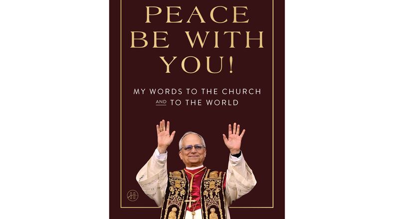 This book cover image released by HarperOne shows "Peace Be With You: My Words to the Church and to the World" by Pope Leo XIV. (HarperOne via AP)