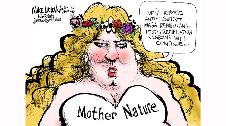 Mike Luckovich cartoon depicts Mother Nature, with the caption, "Won't appease anti-LGBTQ+ MAGA Republicans. Post-precipitation rainbows will continue."