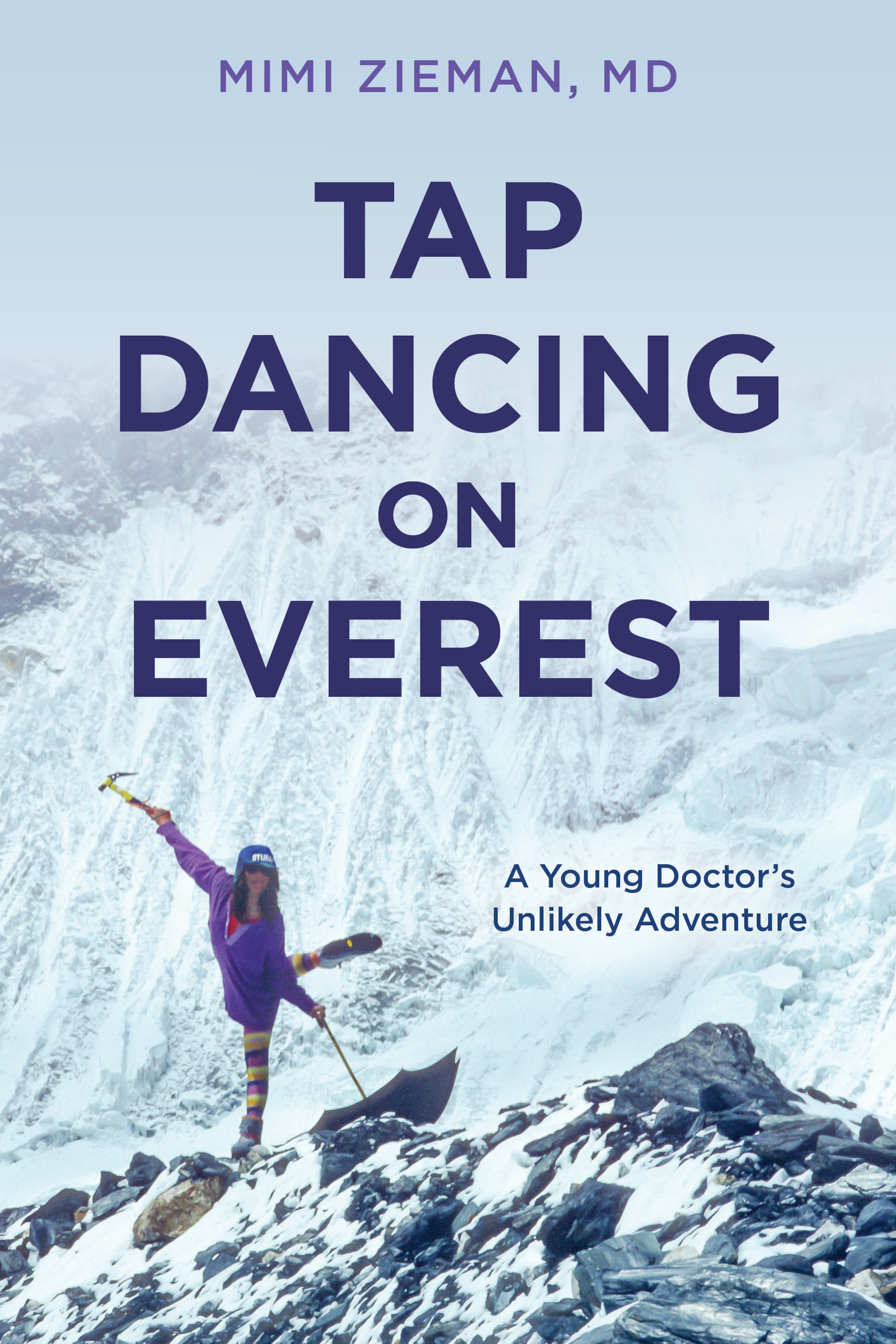 "Tap Dancing on Everest" by Mimi Zieman. (Courtesy of FalconGuides)